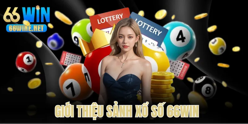 Giới thiệu về chuyên mục xổ số 66Win