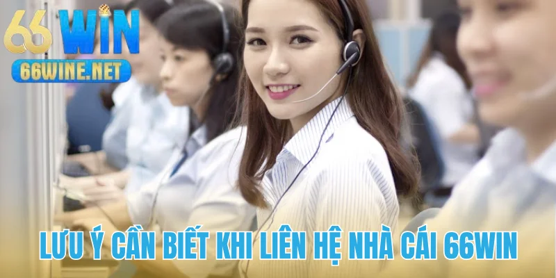 Lưu ý cần biết khi kết nối cskh 66 Win
