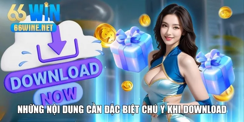 Những điều đặc biệt cần chú ý khi tải ứng dụng