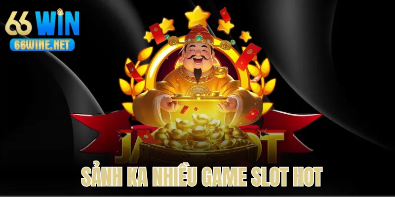 Sảnh KA nổ hũ nổi tiếng với chủ đề game phong phú